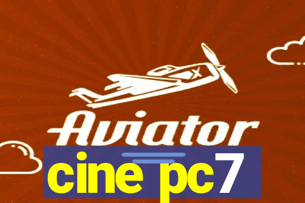 cine pc7